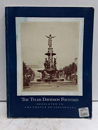 Stock image for The Tyler Davidson Fountain Given by Mr. Henry Probasco to the City of Cincinnati for sale by ThriftBooks-Dallas