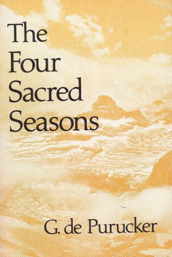 The Four Sacred Seasons (9780911500844) by Purucker, G. De; De Purucker, G.