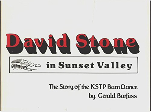 David Stone in Sunset Valley: The Story of the KSTP Sunset Valley Barn Dance