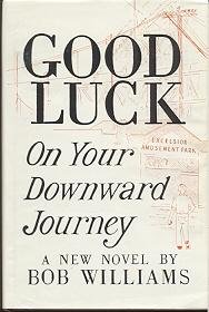 Beispielbild fr Good Luck on Your Downward Journey zum Verkauf von Table of Contents