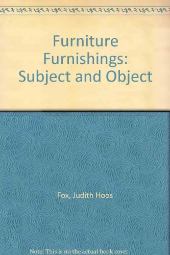 Beispielbild fr FURNITURE FURNISHINGS: SUBJECT AND OBJECT zum Verkauf von AVON HILL BOOKS