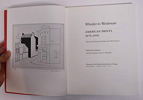 Whistler to Weidenaar: American prints, 1870-1950 : gifts from the Fazzano brothers and other donors (9780911517477) by Johnson, Deborah J