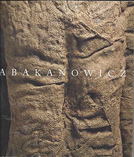 Magdalena Abakanowicz: Recent Sculpture - Abakanowicz, Magdalena and Michael Brenson