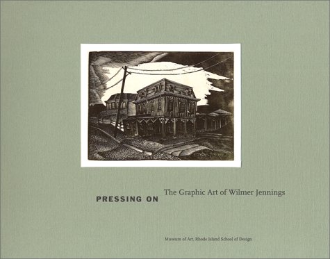 9780911517682: Pressing On: The Graphic Work of Wilmer Jennings [Paperback] by Claude Elliot
