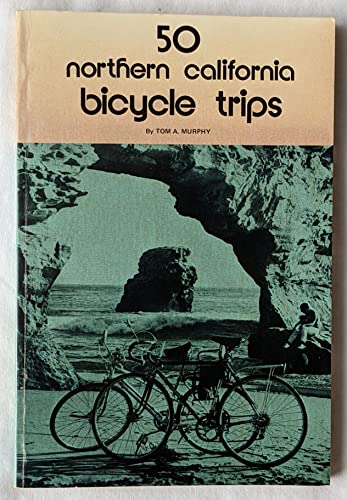 Beispielbild fr 50 Northern California Bicycle Trips. zum Verkauf von Plurabelle Books Ltd