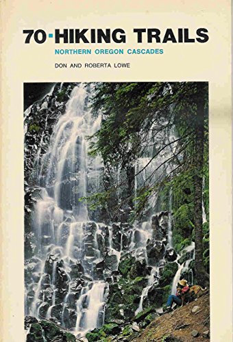 Beispielbild fr 70-Hiking Trails : Northern Oregon Cascades zum Verkauf von ThriftBooks-Atlanta