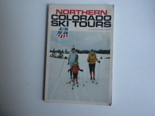 Beispielbild fr NORTHERN COLORADO SKI TOURS zum Verkauf von Larry W Price Books