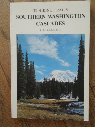 Imagen de archivo de Southern Washington Cascades: 33 hiking trails a la venta por ThriftBooks-Atlanta