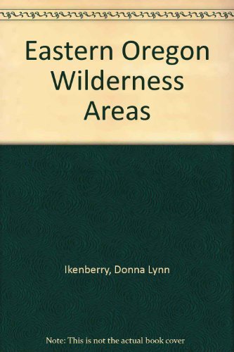 Stock image for Eastern Oregon Wilderness Areas for sale by ThriftBooks-Dallas