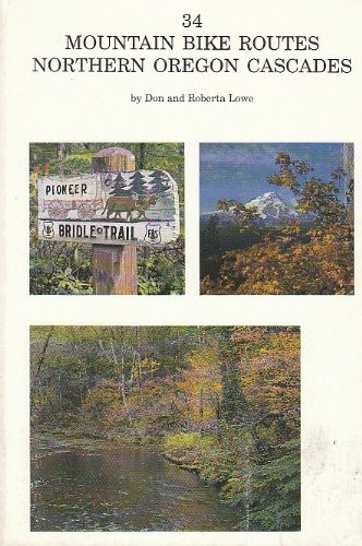 Beispielbild fr 34 Mountain Bike Routes of Northwest Oregon zum Verkauf von Michael Knight, Bookseller