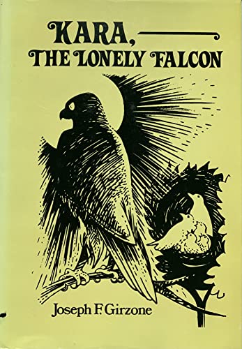 Beispielbild fr Kara, the Lonely Falcon zum Verkauf von Better World Books