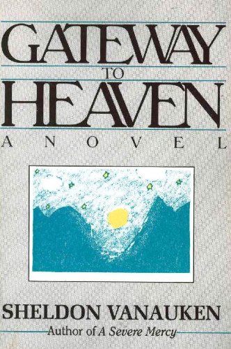 Gateway to Heaven (9780911519211) by Vanauken, Sheldon
