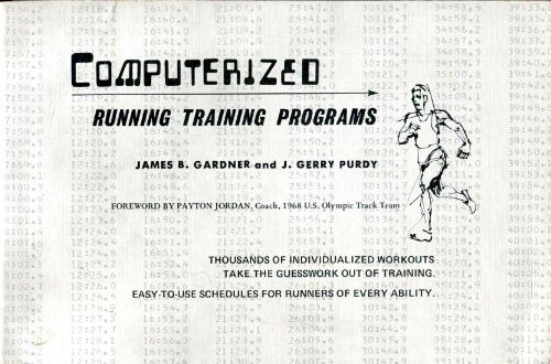 Computerized Running Training Programs (9780911520002) by James B. Gardner; J. Gerry Purdy
