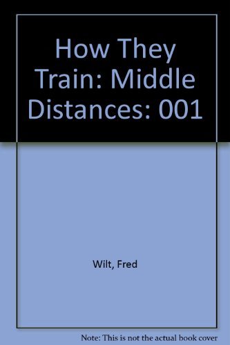 Imagen de archivo de How They Train - Volume 1 Middle Distances a la venta por Matheson Sports International Limited