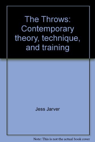 Beispielbild fr The Throws: Contemporary theory, technique, and training zum Verkauf von ThriftBooks-Dallas