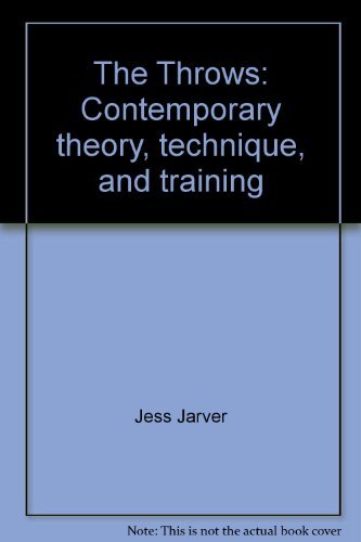 Stock image for The Throws: Contemporary theory, technique, and training for sale by ThriftBooks-Dallas