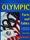 Beispielbild fr Olympic Facts and Fables : The Best Stories from the First Century of the Modern Olympics zum Verkauf von Better World Books