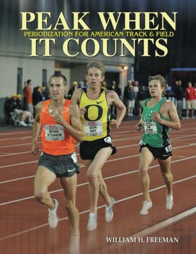 Beispielbild fr Peak When It Counts : Periodization for American Track and Field (4th ed) zum Verkauf von BooksRun