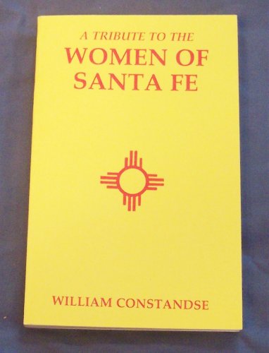 A TRIBUTE TO THE WOMEN OF SANTA FE