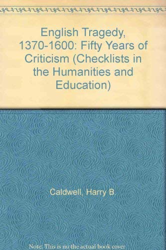 Imagen de archivo de English Tragedy, Thirteen Seventy to Sixteen Hundred : Fifty Years of Criticism a la venta por Better World Books