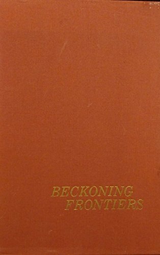 Stock image for Beckoning frontiers: A biography of James Woodin Laurie for sale by A Book Preserve