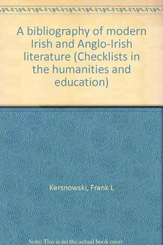 Stock image for A bibliography of modern Irish and Anglo-Irish literature (Checklists in the humanities and education) for sale by Magers and Quinn Booksellers
