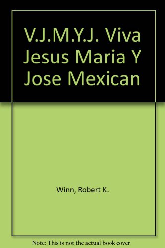 Beispielbild fr V.J.M.Y.J. Viva Jesus Maria Y Jose Mexican zum Verkauf von Wonder Book