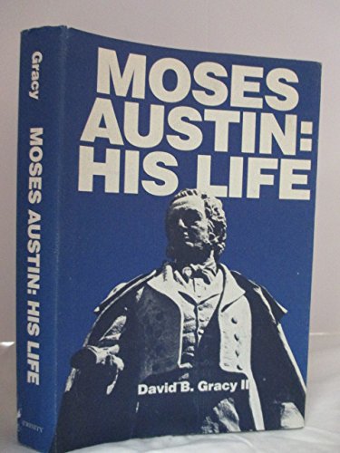 Moses Austin: His Life