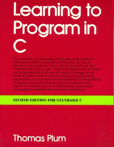 Learning to Program in C (9780911537086) by Plum, Thomas