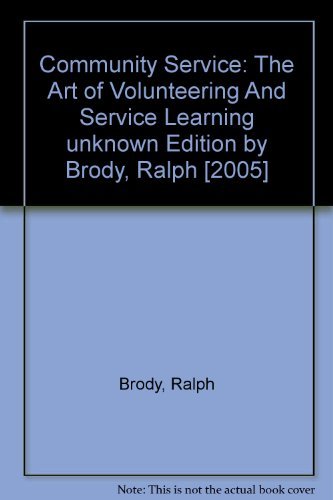 Stock image for Community Service: The Art of Volunteering And Service Learning for sale by Wonder Book