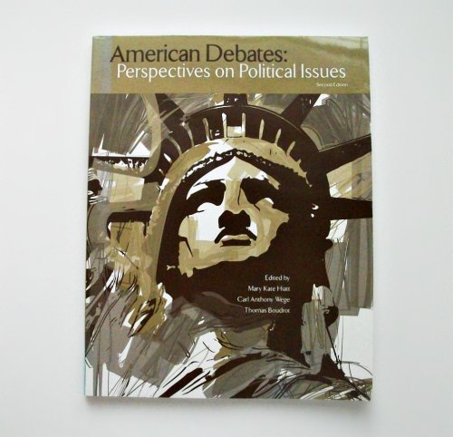 Stock image for American Debates: Perspectives on Political Issues Second Edition for sale by Better World Books