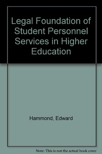 Legal Foundation of Student Personnel Services in Higher Education (9780911547528) by Hammond, Edward