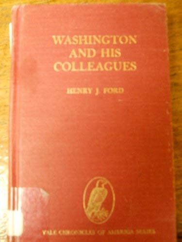 Imagen de archivo de Washington and His Colleagues (Yale chronicles of America series) a la venta por Ergodebooks