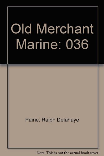 THE OLD MERCHANT MARINE. - Paine.