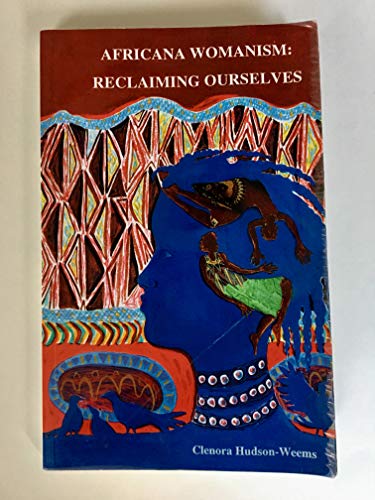 9780911557244: Africana Womanism: Reclaiming Ourselves