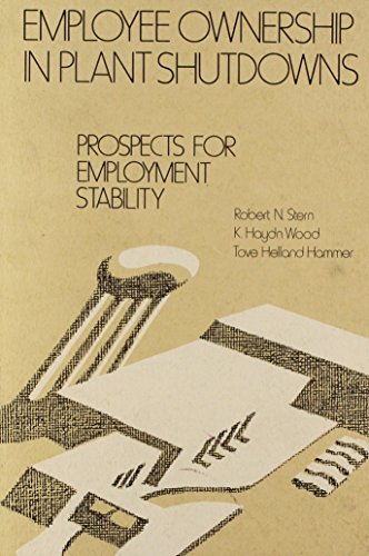 Imagen de archivo de Employee Ownership in Plant Shutdowns : Prospects for Employment Stability a la venta por Better World Books