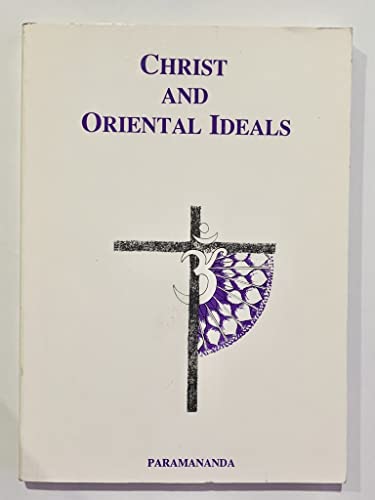 Imagen de archivo de Christ & Oriental Ideals (His Comparative Study Series) a la venta por Bookmonger.Ltd