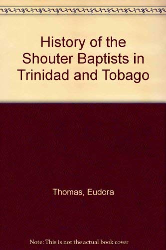 Stock image for History of the Shouter Baptists in Trinidad and Tobago for sale by Books-R-Keen