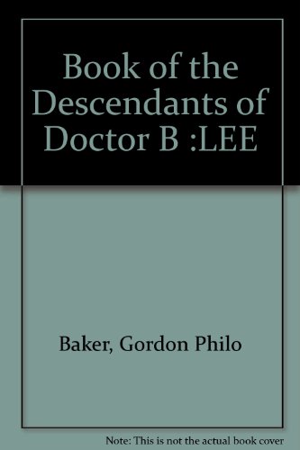 Imagen de archivo de Book of the Descendants of Doctor Benjamin Lee and Dorothy Gordon a la venta por Adkins Books