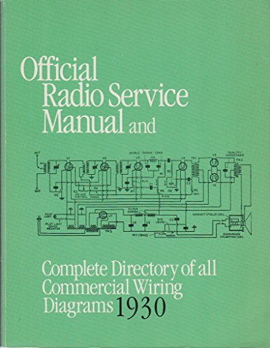 Stock image for Official radio service manual and complete directory of all commercial wiring diagrams, 1930: Prepared especially for the radio service man for sale by dsmbooks