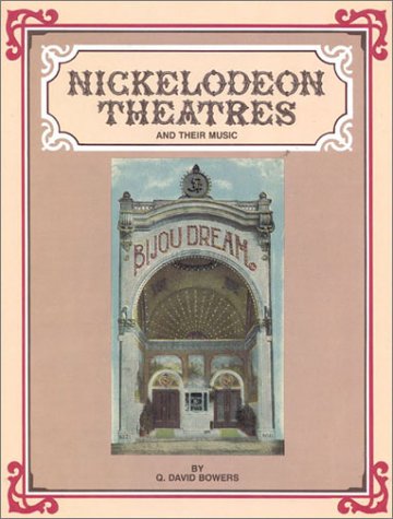 9780911572506: Nickelodeon Theatres: And Their Music