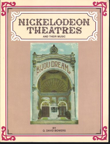 Stock image for Nickelodeon Theatres: and Their Music for sale by Aladdin Books