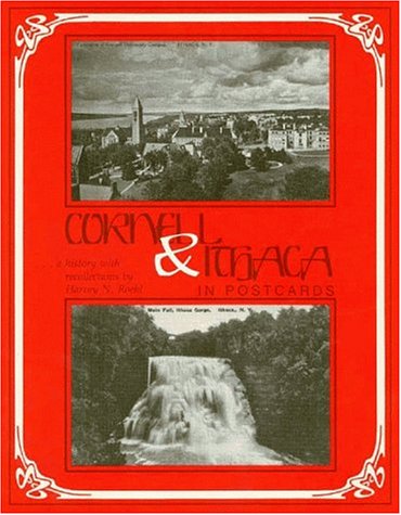 Beispielbild fr Cornell & Ithaca in Postcards: A History With Recollections zum Verkauf von Diamond Island Books