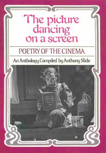 Beispielbild fr The Picture Dancing on a Screen: Poetry of the Cinema zum Verkauf von Wonder Book