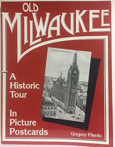 Stock image for Old Milwaukee: A Historic Tour in Picture Postcards for sale by HPB Inc.