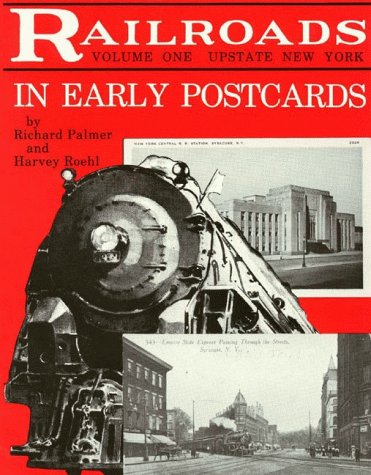 Imagen de archivo de RAILROADS IN EARLY POSTCARDS - Volume 1, Upstate New York a la venta por Riverow Bookshop