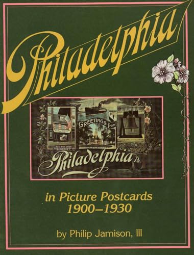 Stock image for Philadelphia: In Early Picture Postcards 1900-1930 for sale by THE SAINT BOOKSTORE