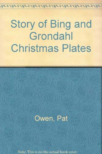 Stock image for Story of Bing and Grondahl Christmas Plates for sale by Half Price Books Inc.