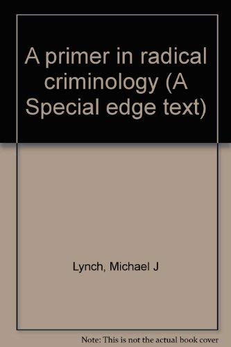 A Primer in Radical Criminology