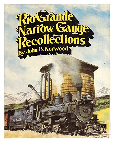 9780911581072: Rio Grande Narrow Gauge Recollections